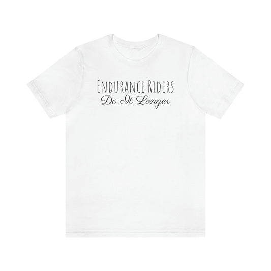 Shirt - Endurance Riders, Do It Longer