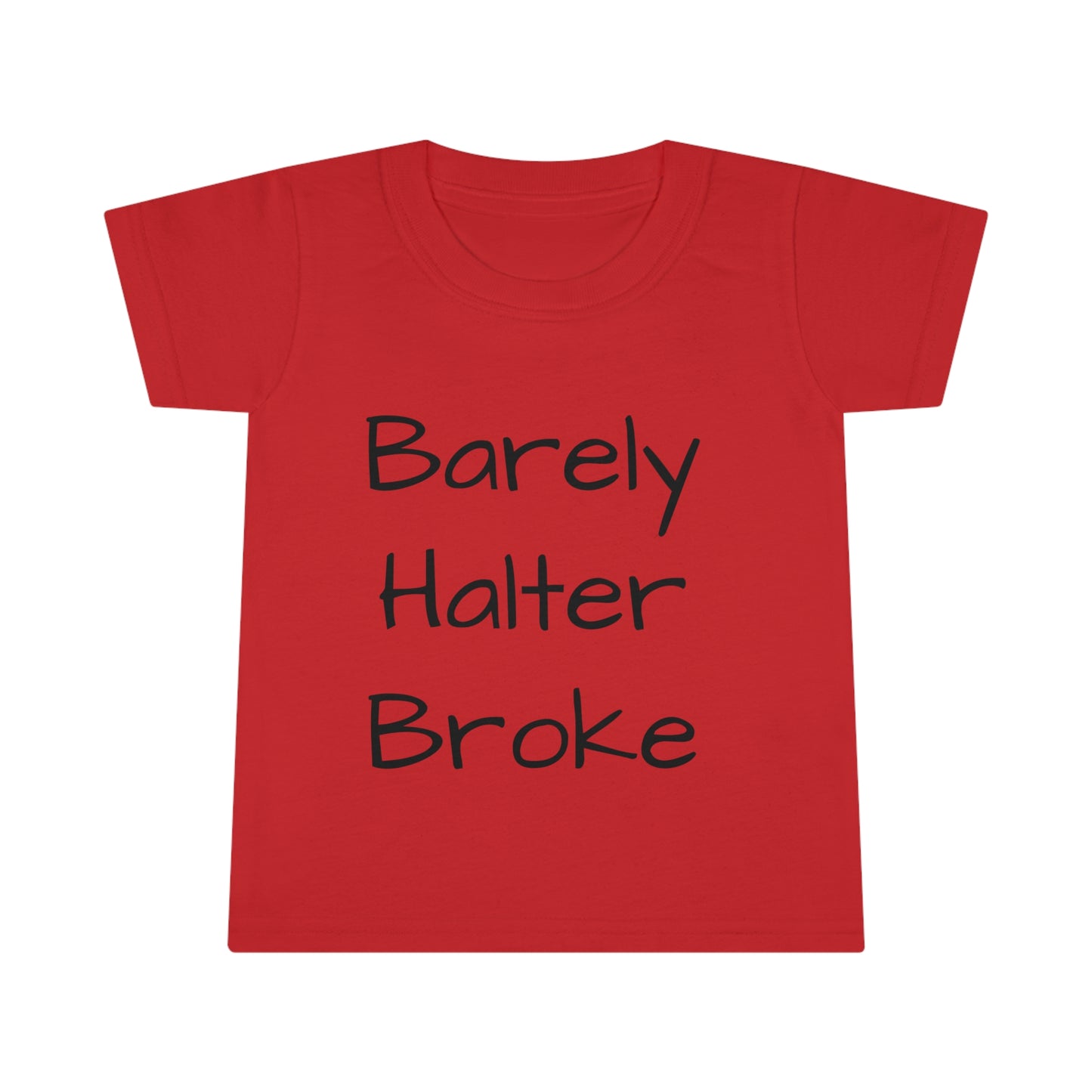 Toddler T-shirt - Barely Halter Broke