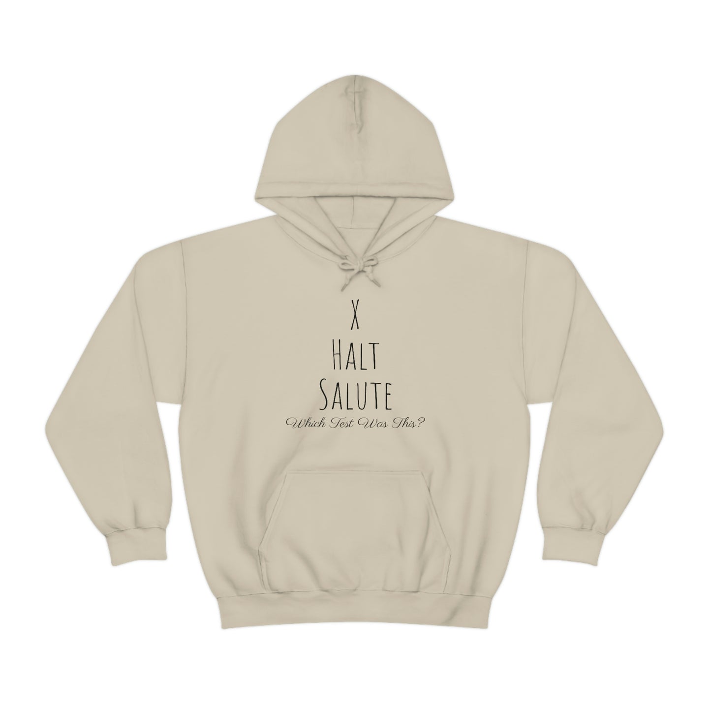 Sweatshirt Hoodie - X, Halt, Salute - Which Test Was This?