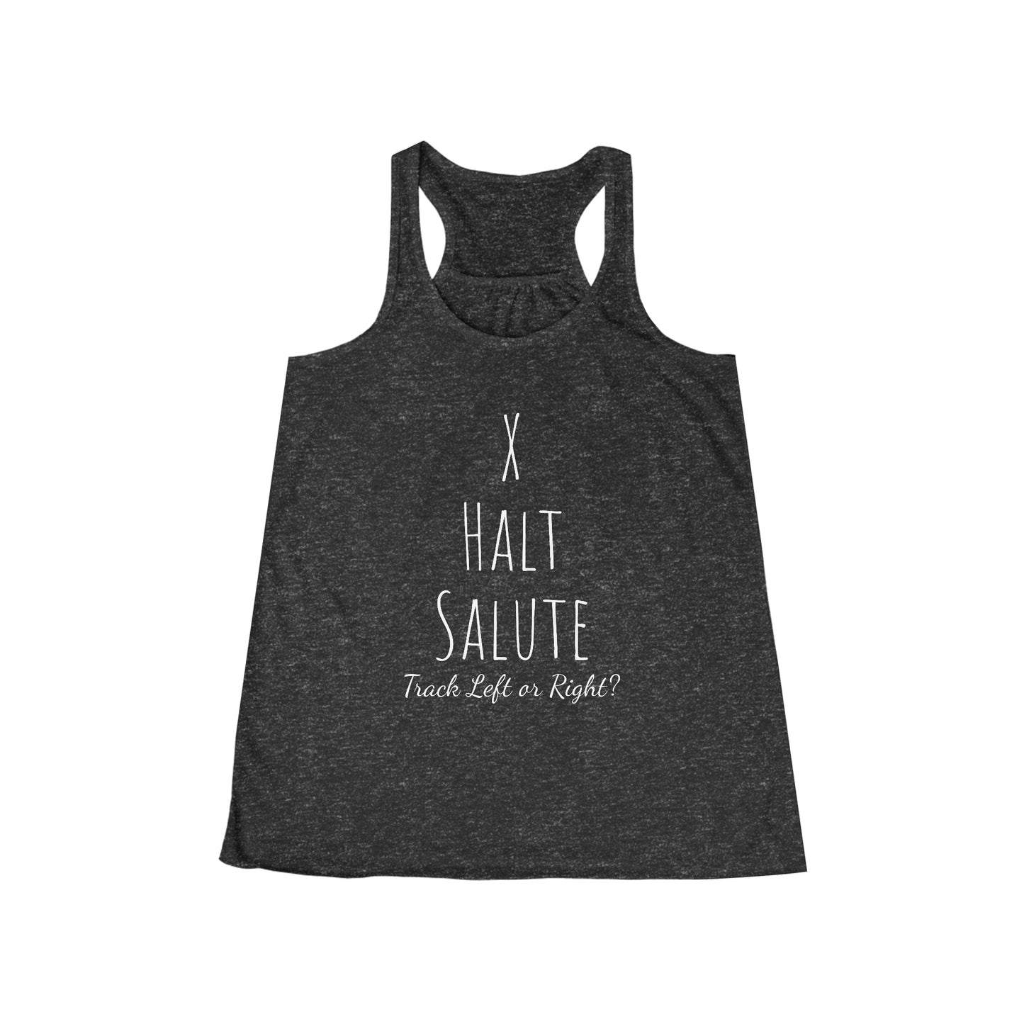 Tank Top - X Halt Salute - Track Left or Right? - (Flowy Razorback)