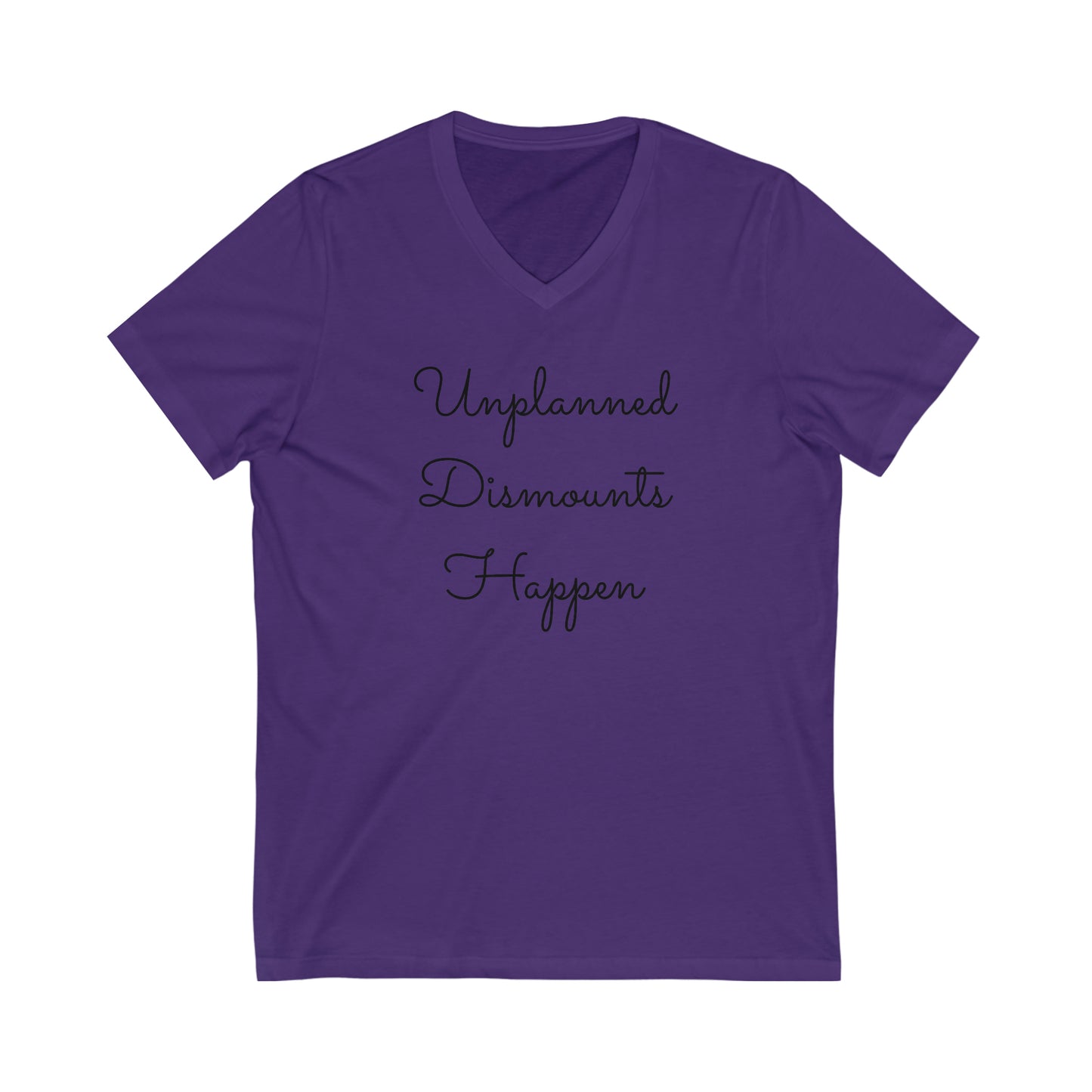 Shirt - Unplanned Dismounts Happen (V Neck Relaxed)