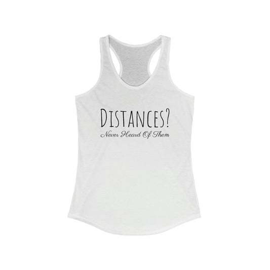 Tank Top - Distances? Never heard of them