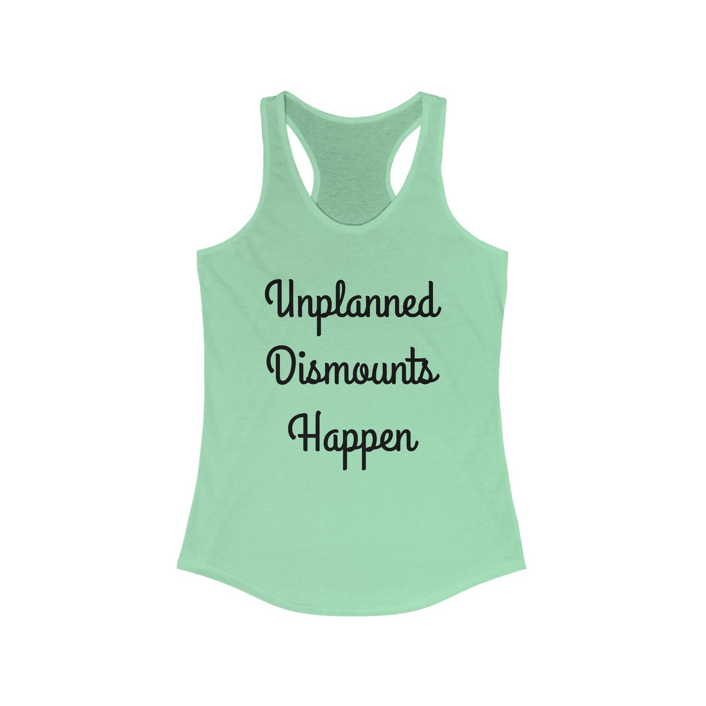 Tank Top - Unplanned Dismounts Happen