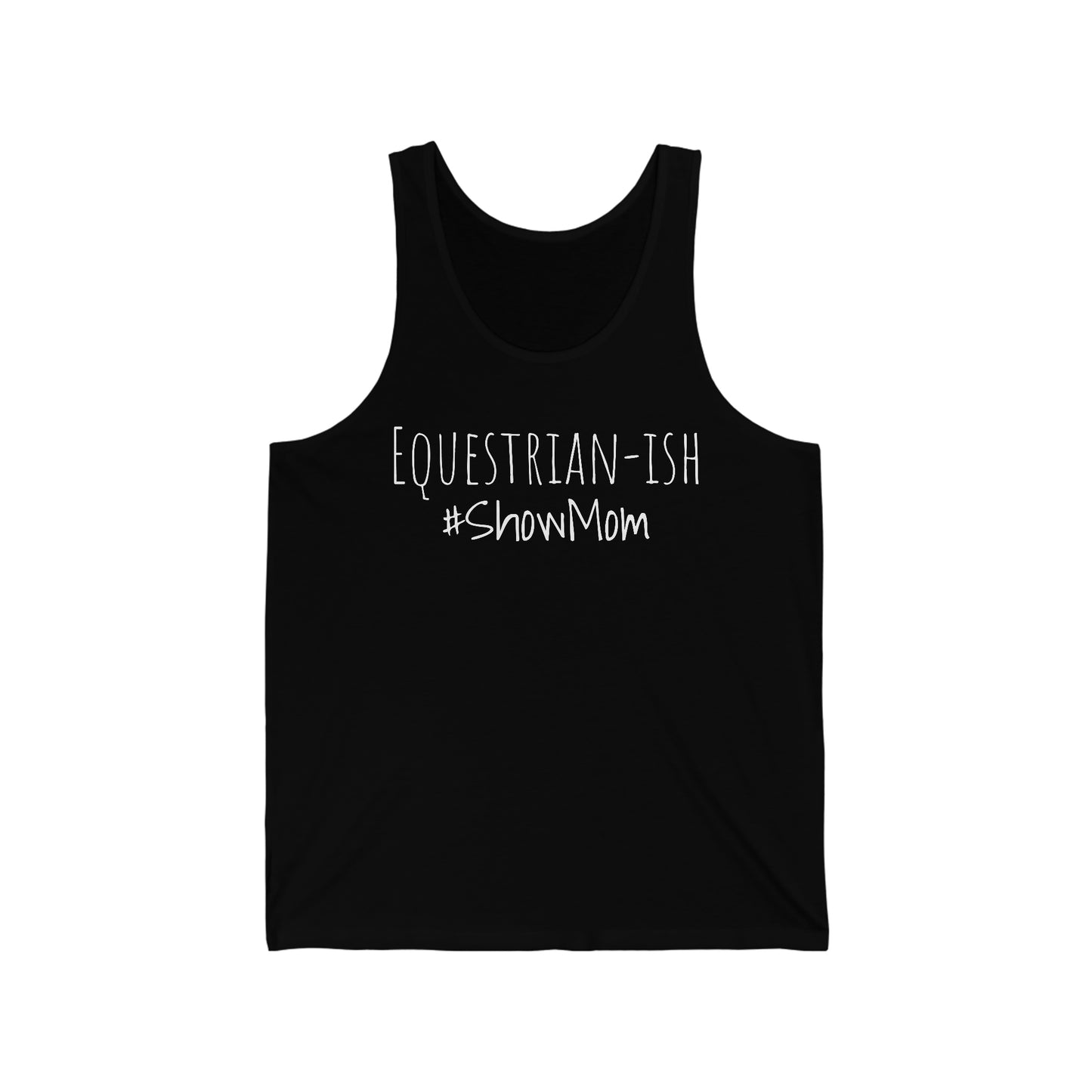 Tank Top - Equestrian-ish, #ShowMom