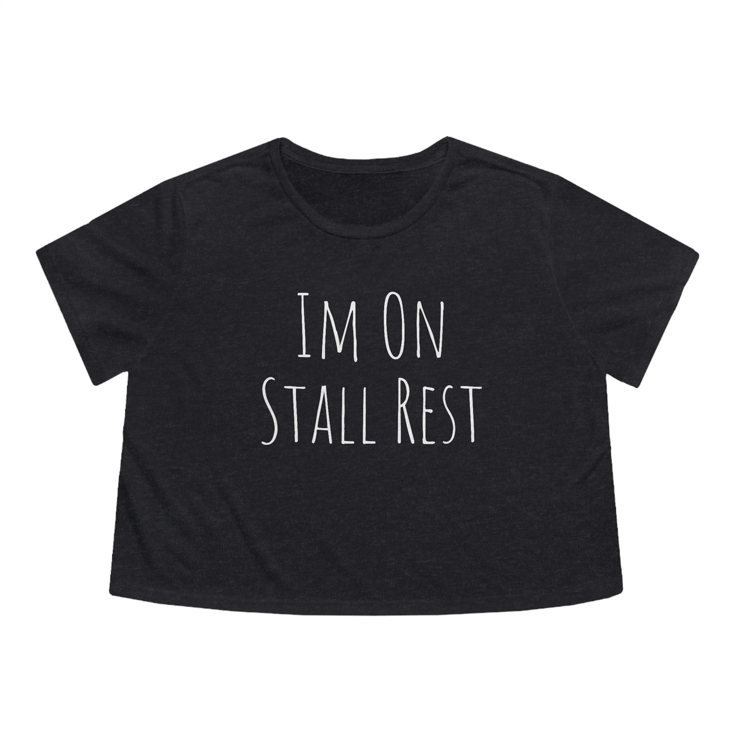 Shirt - Im On Stall Rest (Cropped)