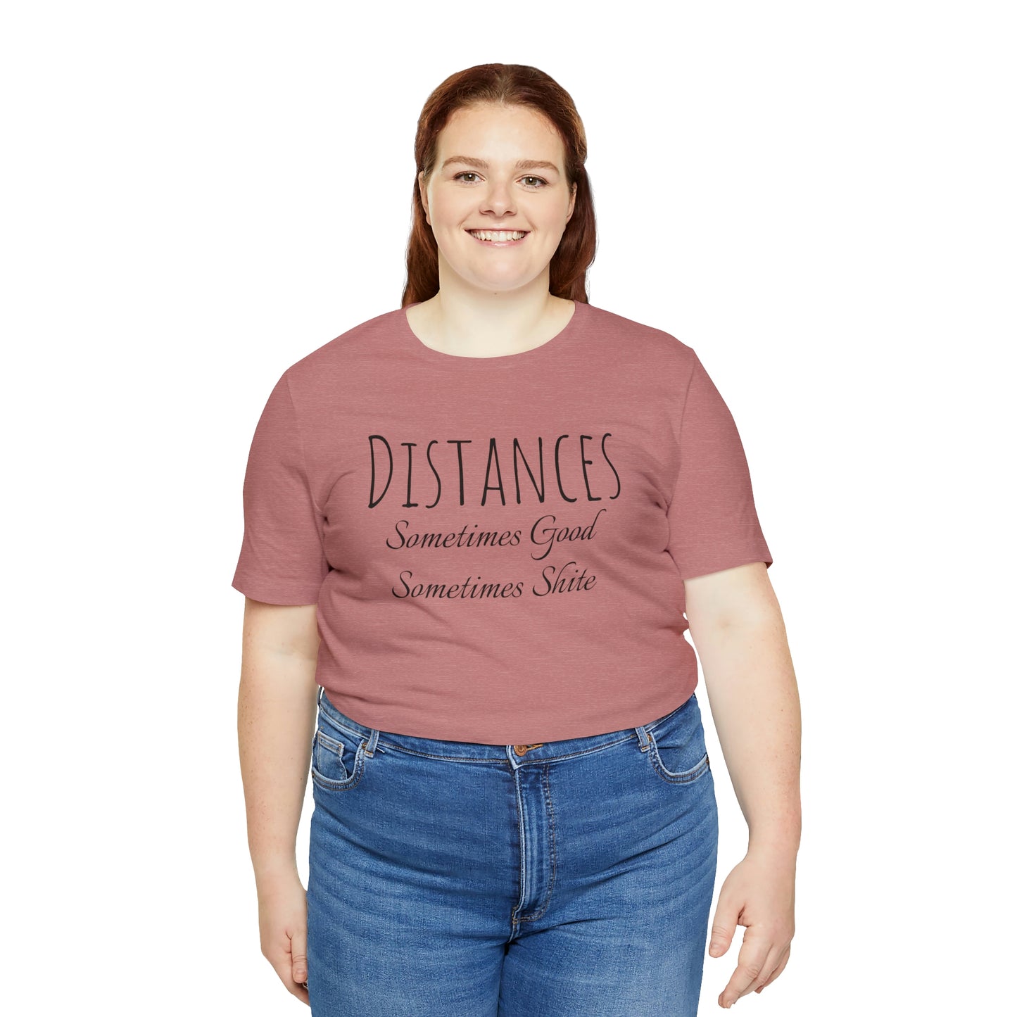 Shirt - Distances - Sometimes Good, Sometimes Shite