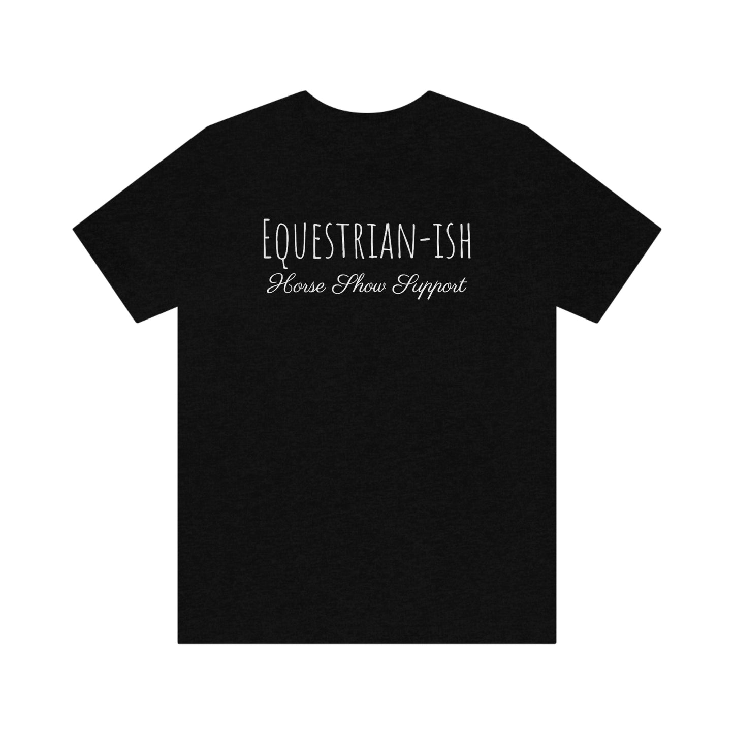 Shirt - Equestrian-ish, Horse Show Support Team