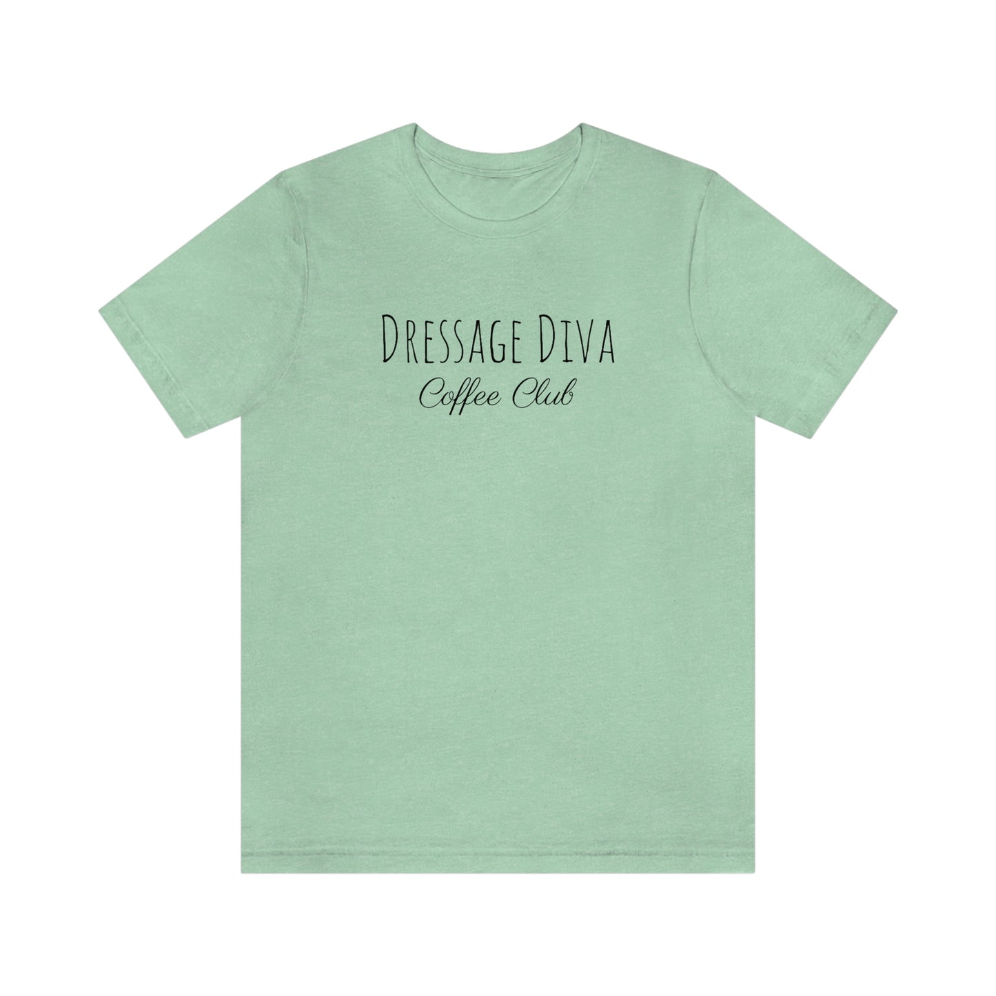 Shirt - Dressage Diva - Coffee Club