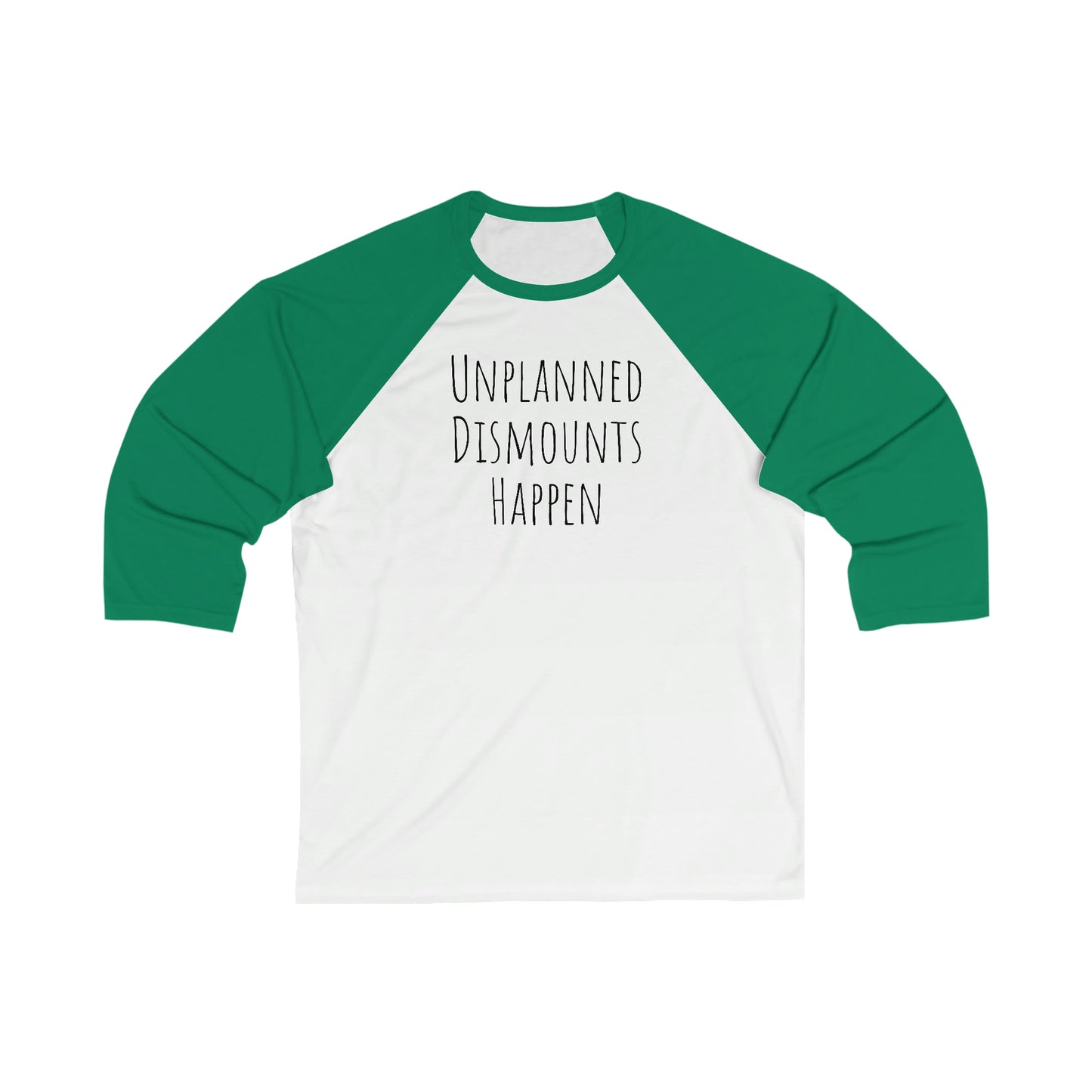 Shirt - Unplanned Dismounts Happen (Baseball Tee)