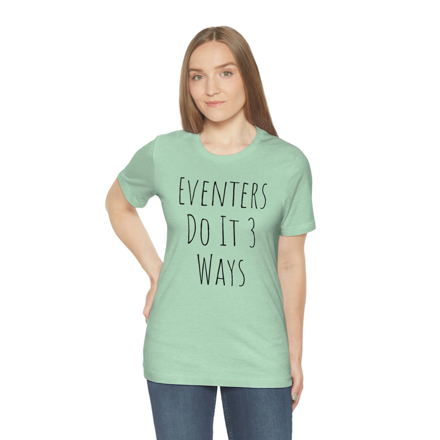 Shirt - Eventers Do It 3 Ways