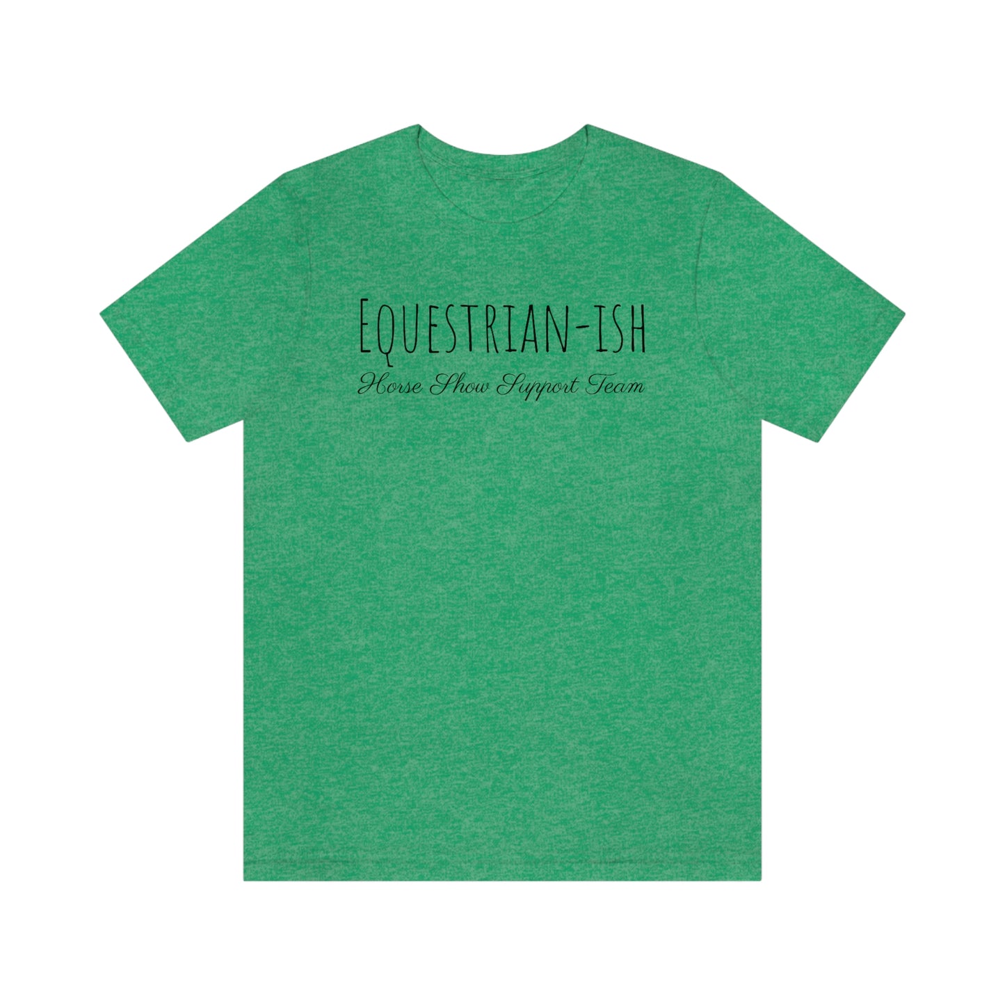 Shirt - Equestrian-ish, Horse Show Support Team