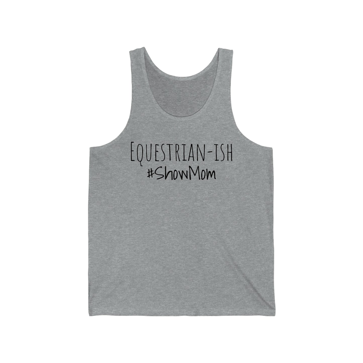 Tank Top - Equestrian-ish, #ShowMom