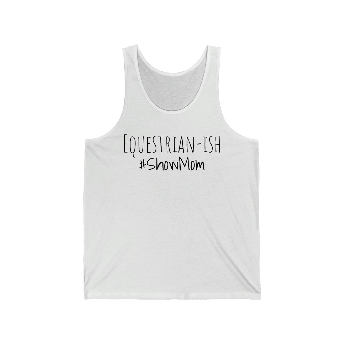 Tank Top - Equestrian-ish, #ShowMom