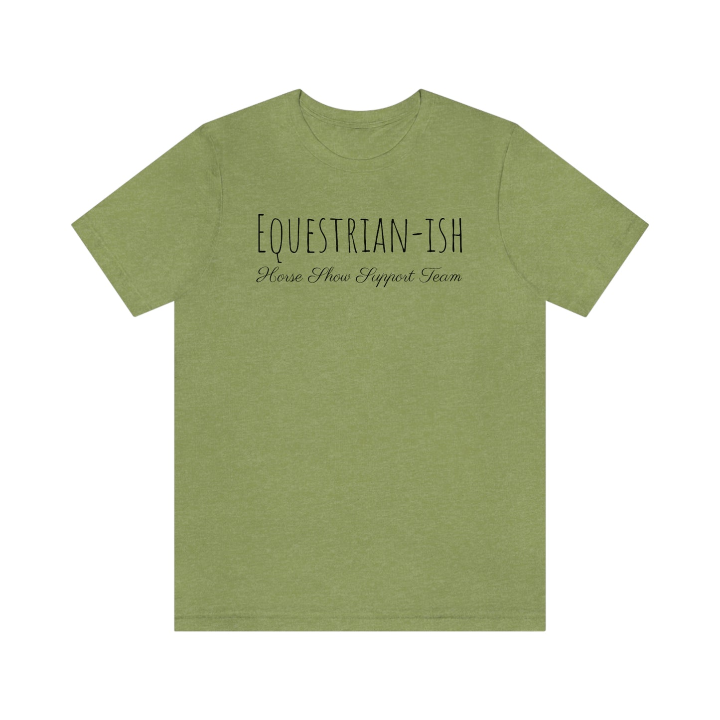 Shirt - Equestrian-ish, Horse Show Support Team