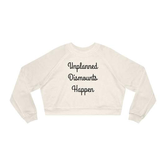 Sweatshirt - Unplanned Dismounts Happen (Cropped)