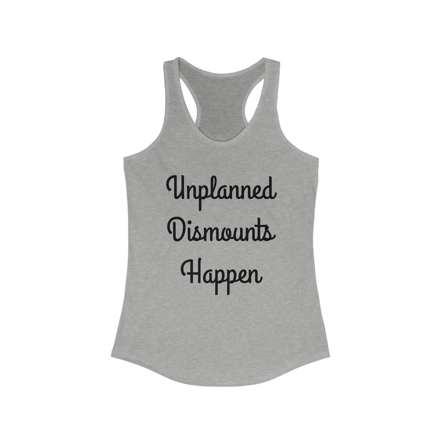 Tank Top - Unplanned Dismounts Happen