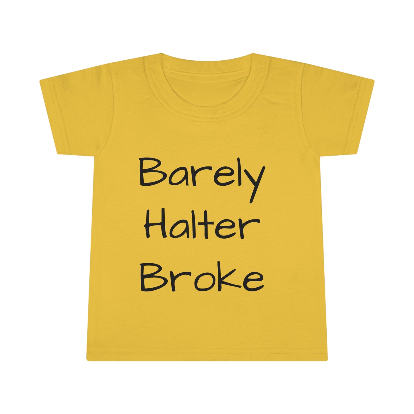 Toddler T-shirt - Barely Halter Broke