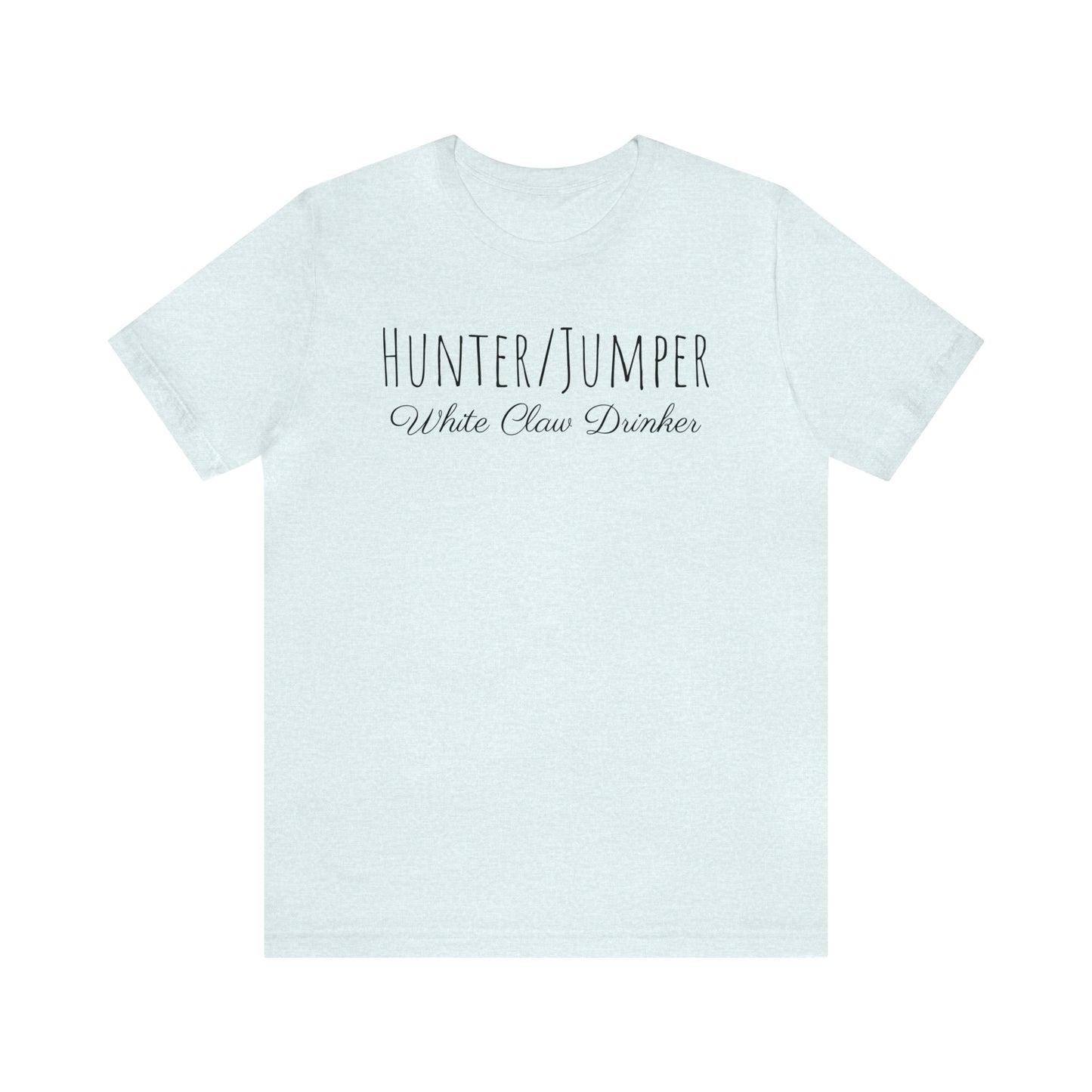 Shirt - Hunter/Jumper - White Claw Drinker