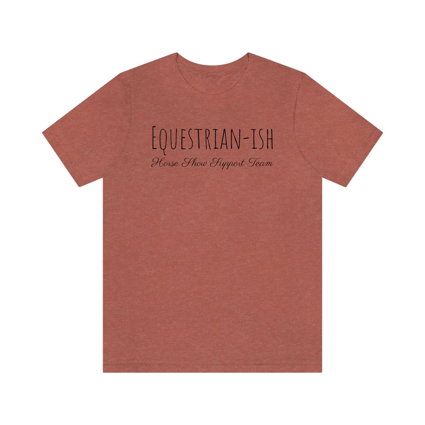 Shirt - Equestrian-ish, Horse Show Support Team