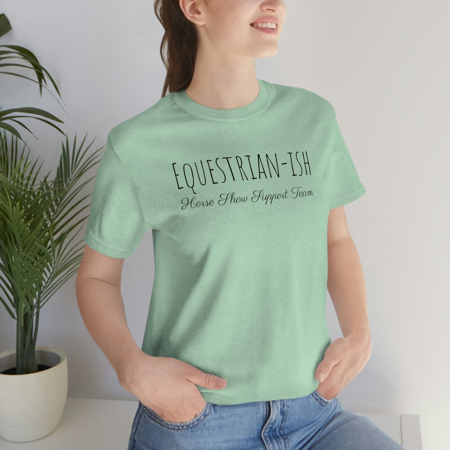 Shirt - Equestrian-ish, Horse Show Support Team