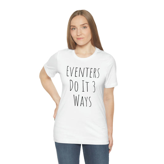 Shirt - Eventers Do It 3 Ways