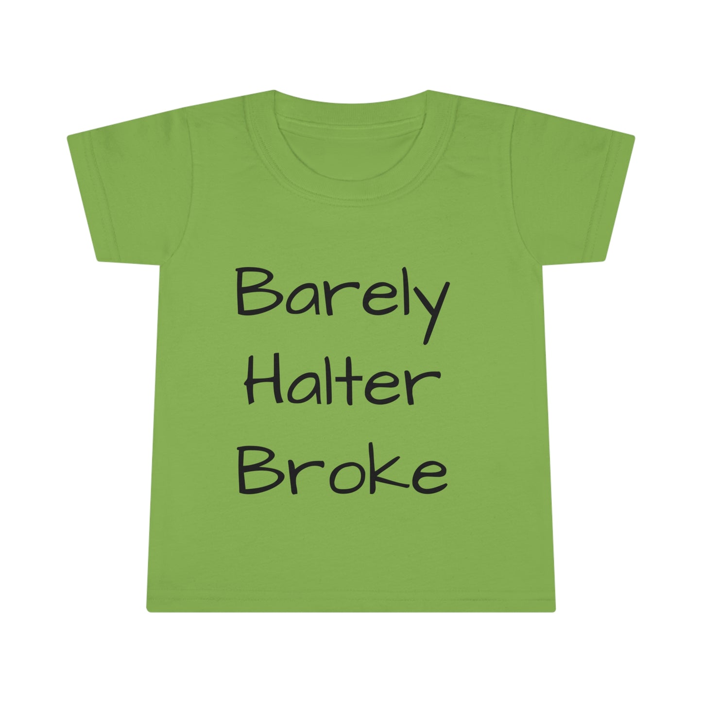 Toddler T-shirt - Barely Halter Broke