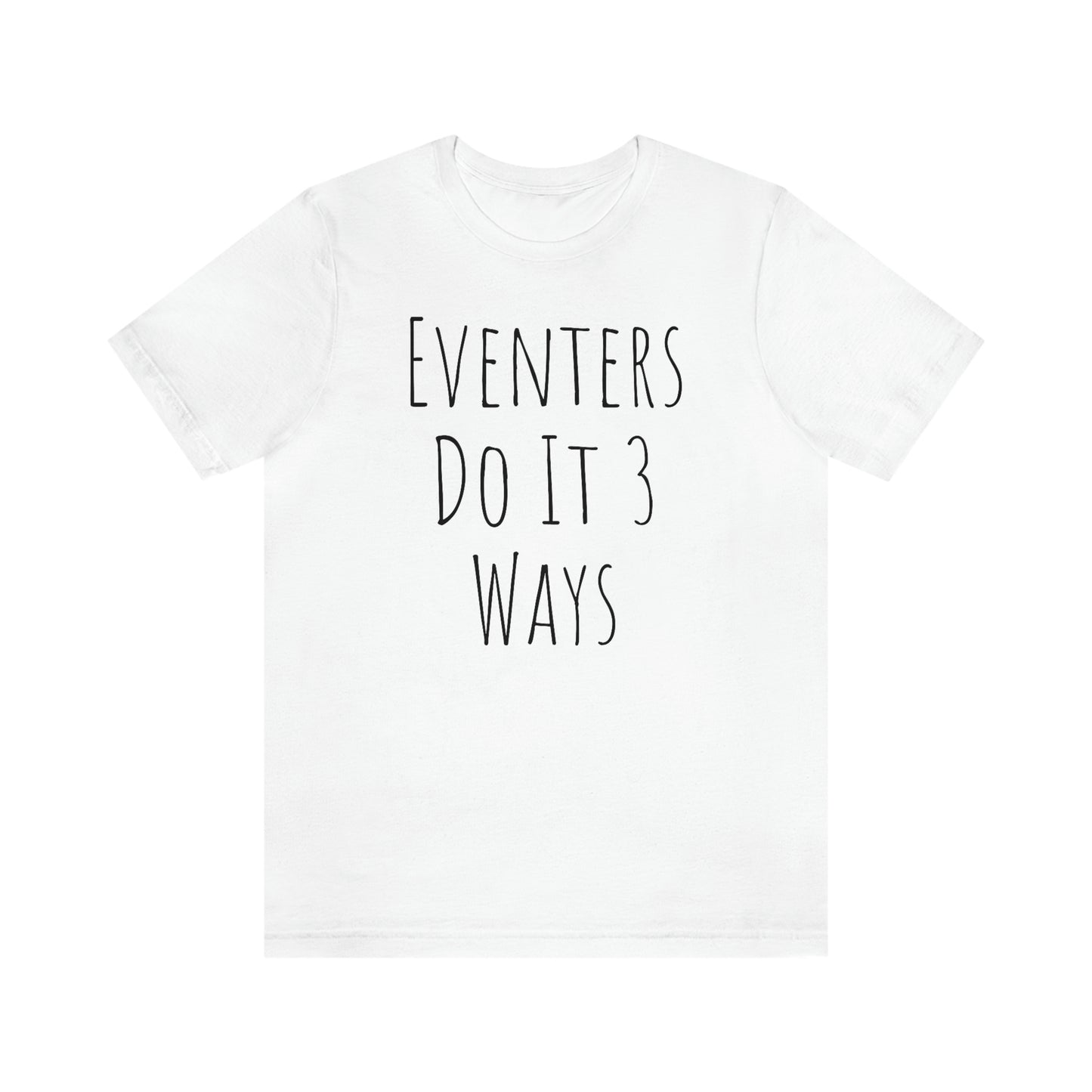 Shirt - Eventers Do It 3 Ways