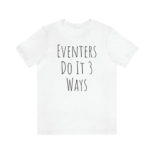 Shirt - Eventers Do It 3 Ways