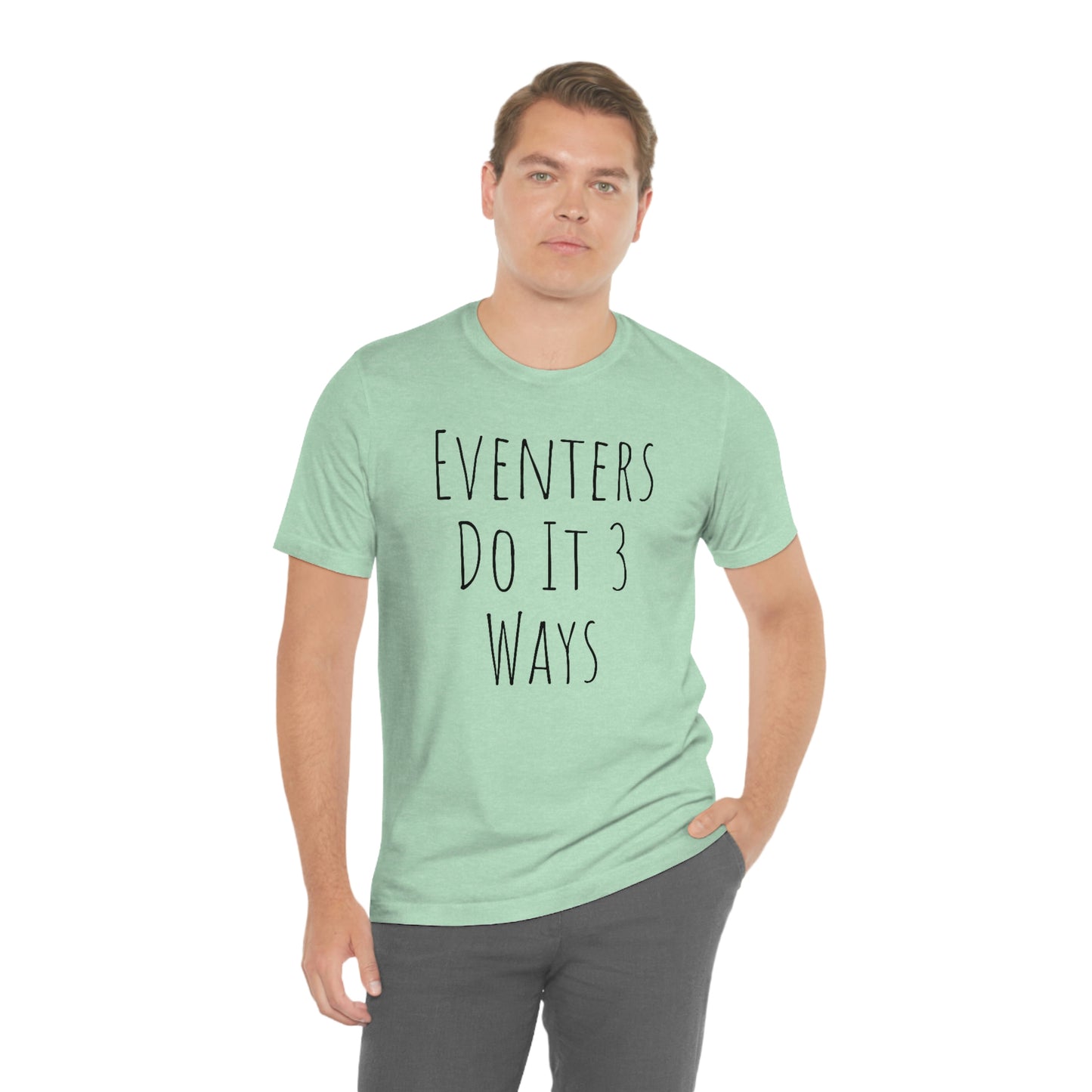 Shirt - Eventers Do It 3 Ways