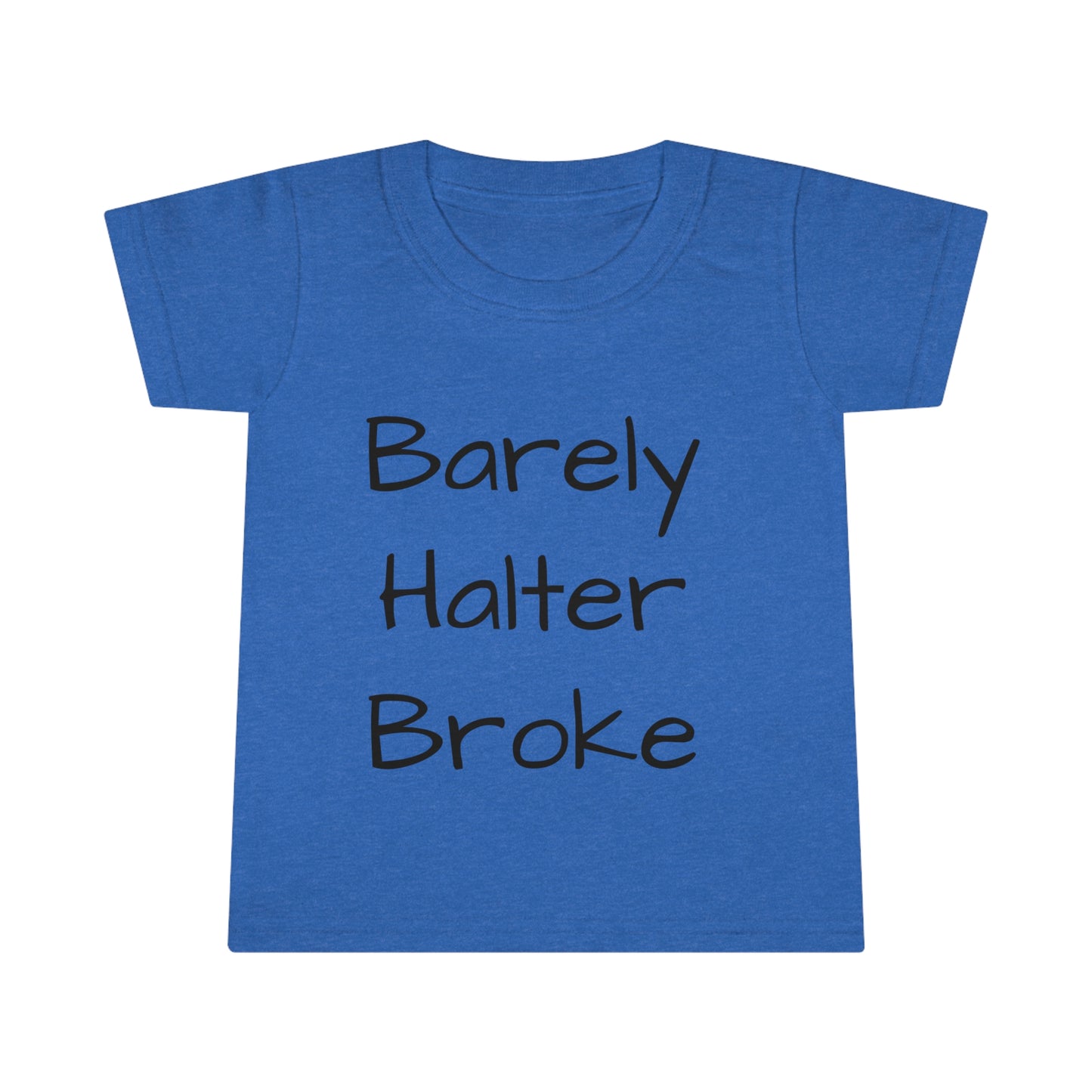 Toddler T-shirt - Barely Halter Broke