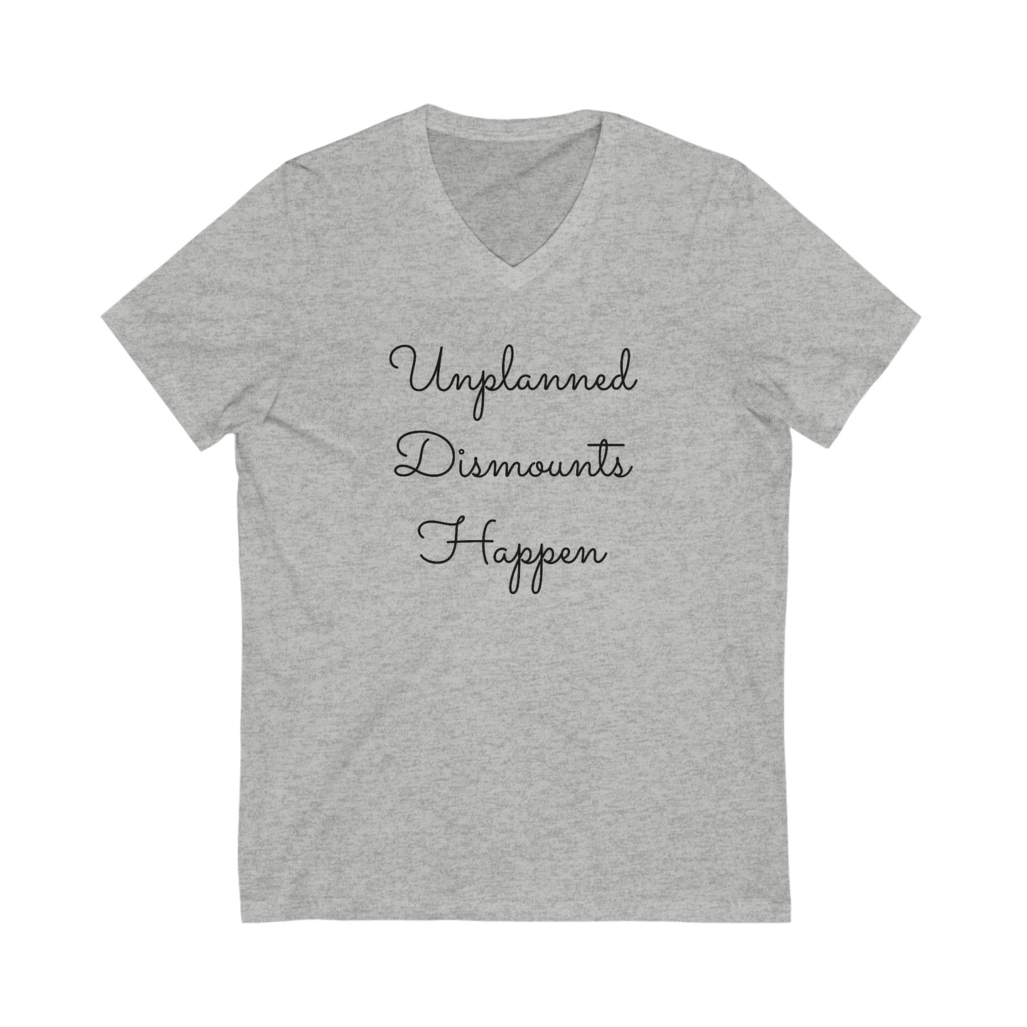 Shirt - Unplanned Dismounts Happen (V Neck Relaxed)