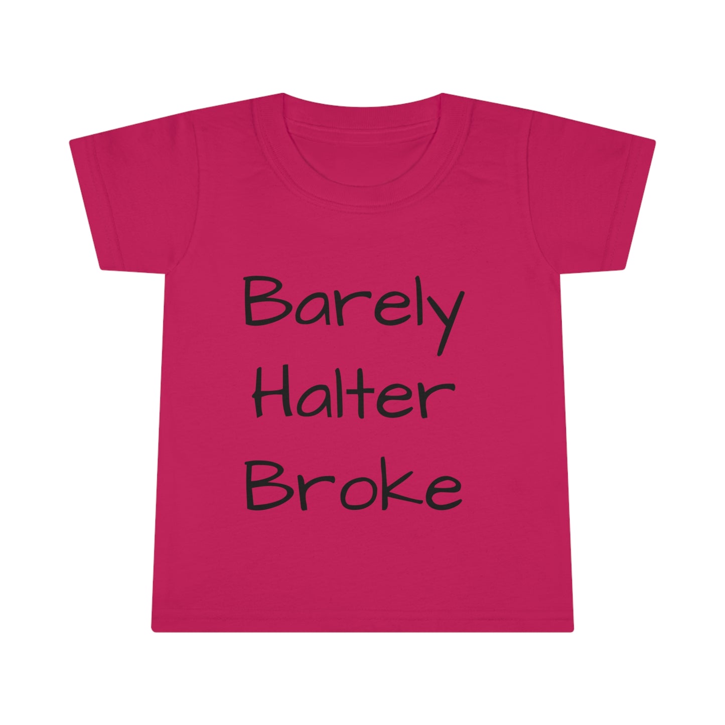 Toddler T-shirt - Barely Halter Broke