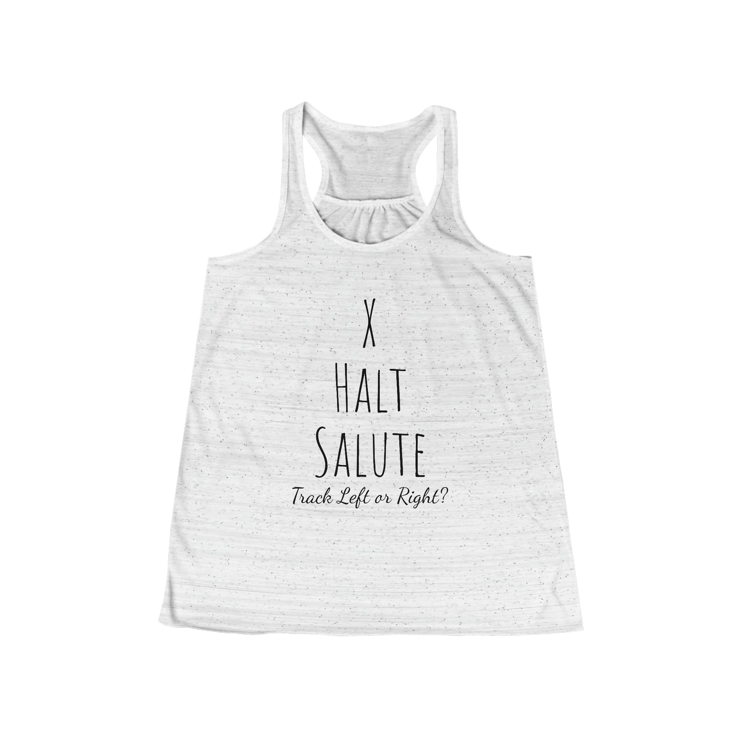 Tank Top - X Halt Salute - Track Left or Right? - (Flowy Razorback)