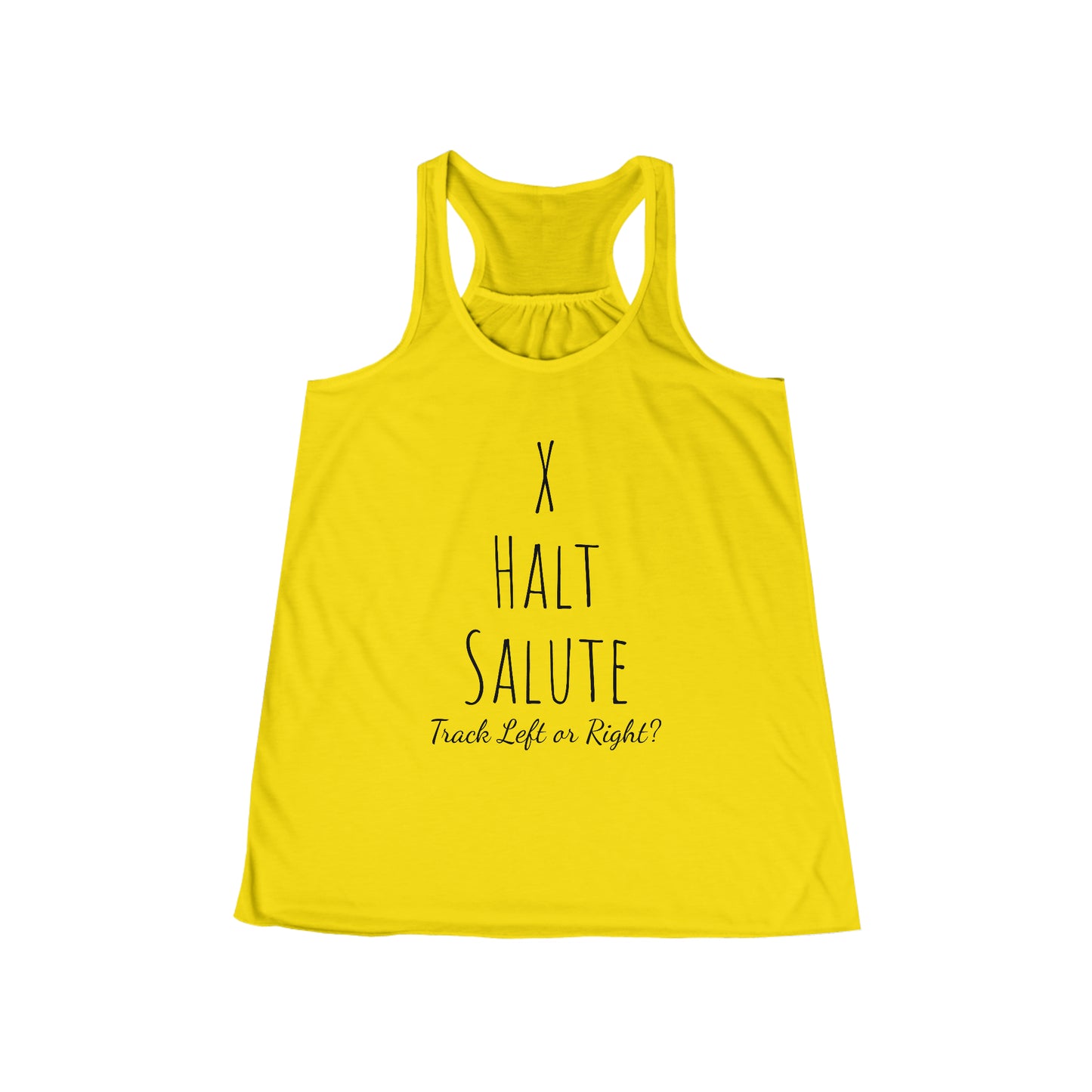 Tank Top - X Halt Salute - Track Left or Right? - (Flowy Razorback)