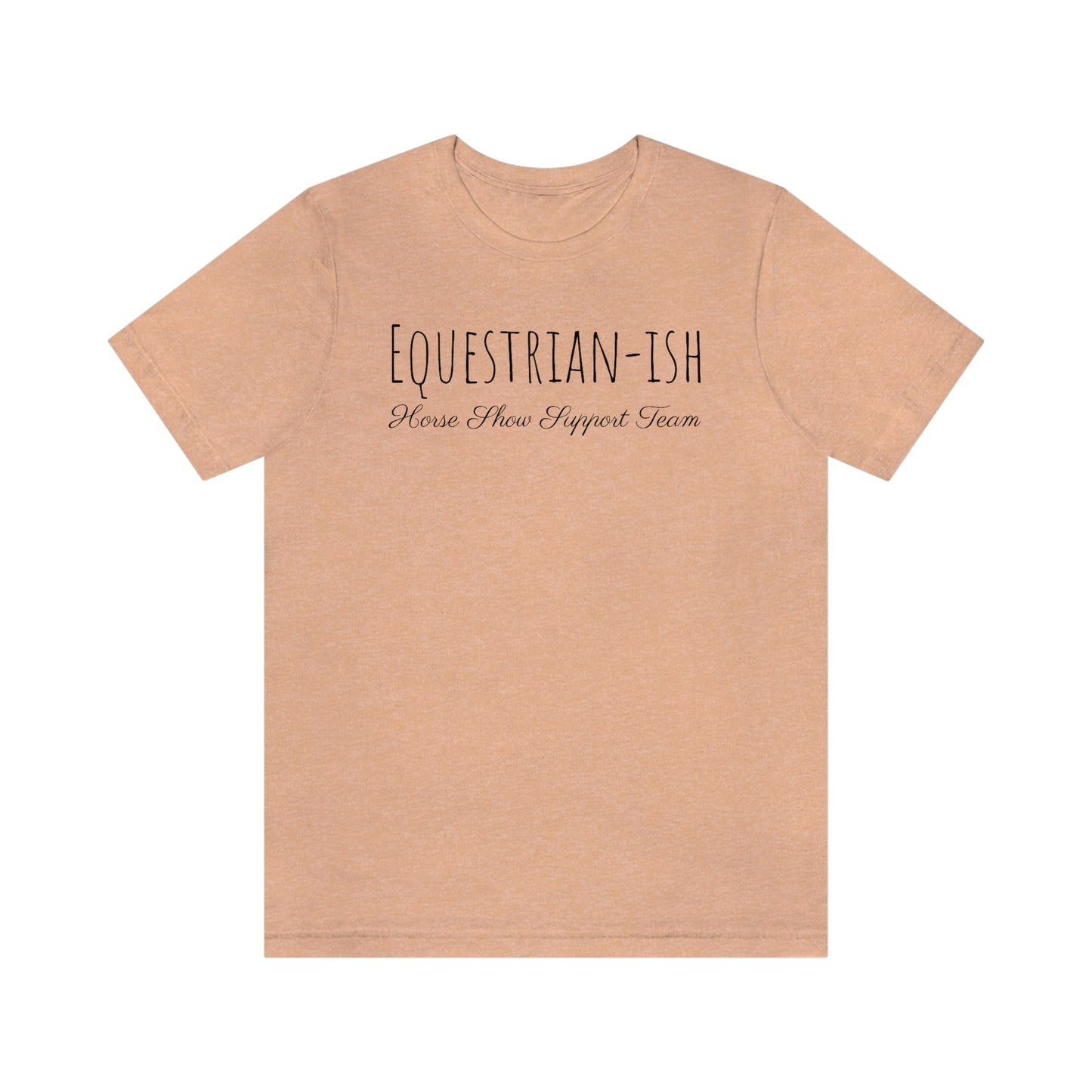 Shirt - Equestrian-ish, Horse Show Support Team