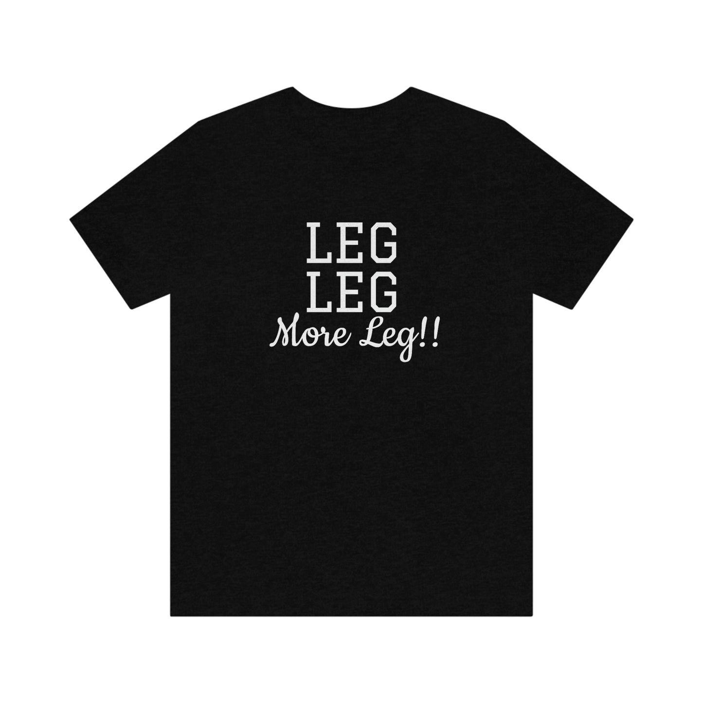 Shirt - LEG LEG LEG More Leg!!