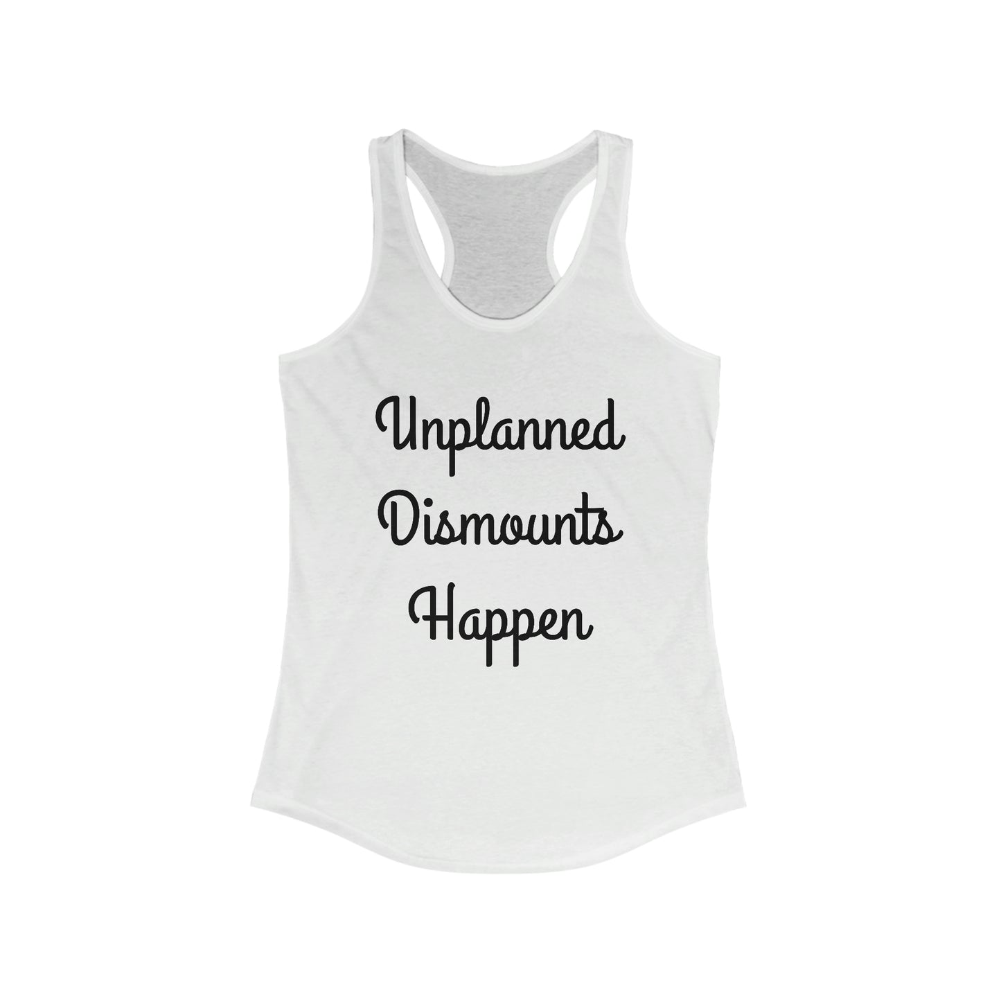 Tank Top - Unplanned Dismounts Happen