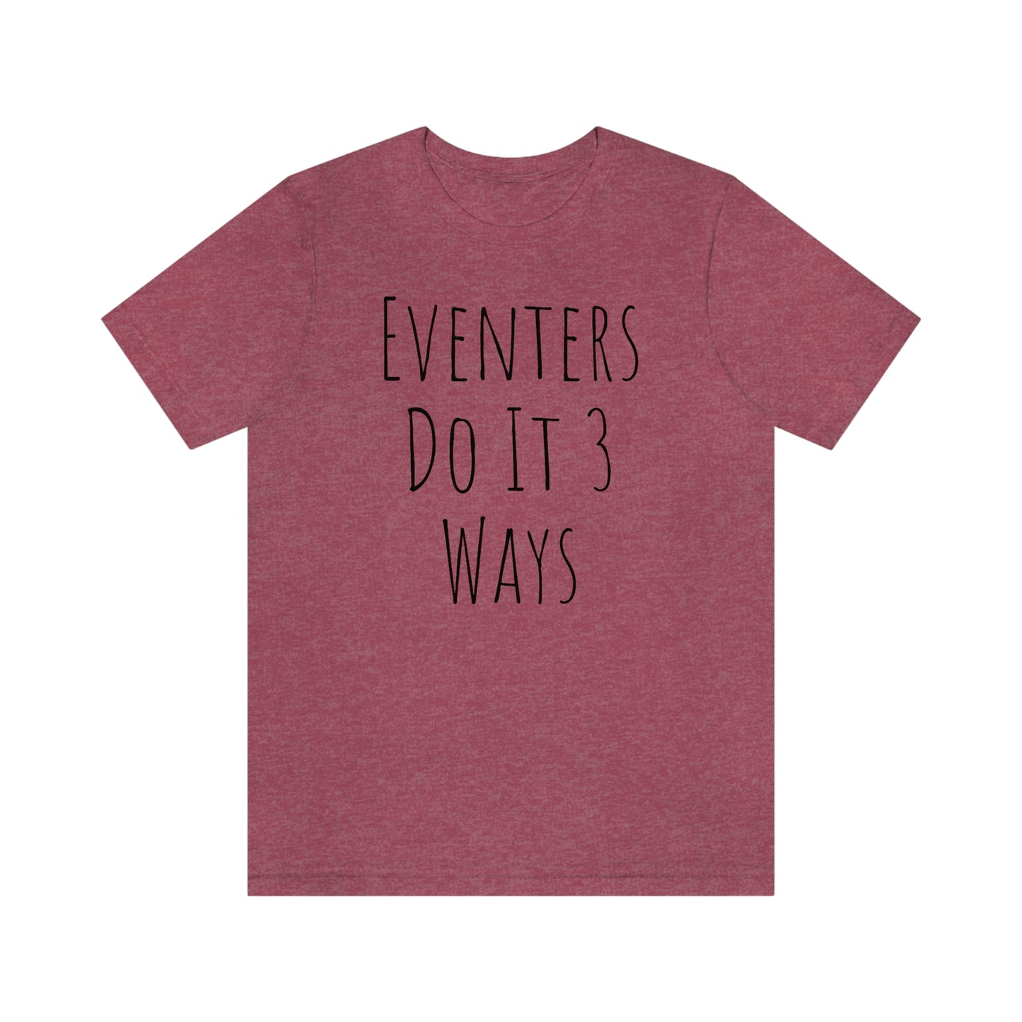 Shirt - Eventers Do It 3 Ways