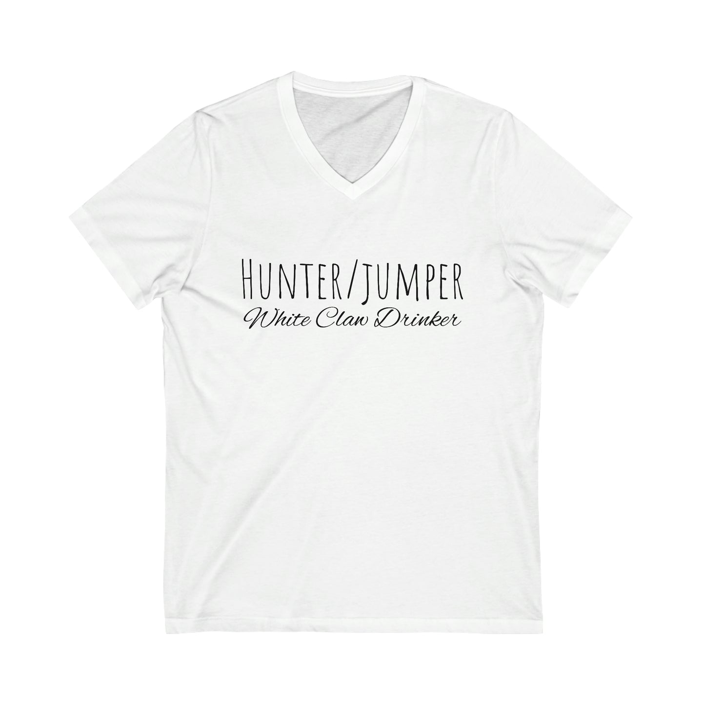 Shirt - Hunter Jumper, White Claw Drinker (V Neck Relaxed)