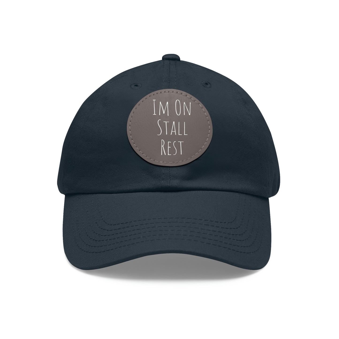 Hat with Leather Patch (Round) - Im On Stall Rest