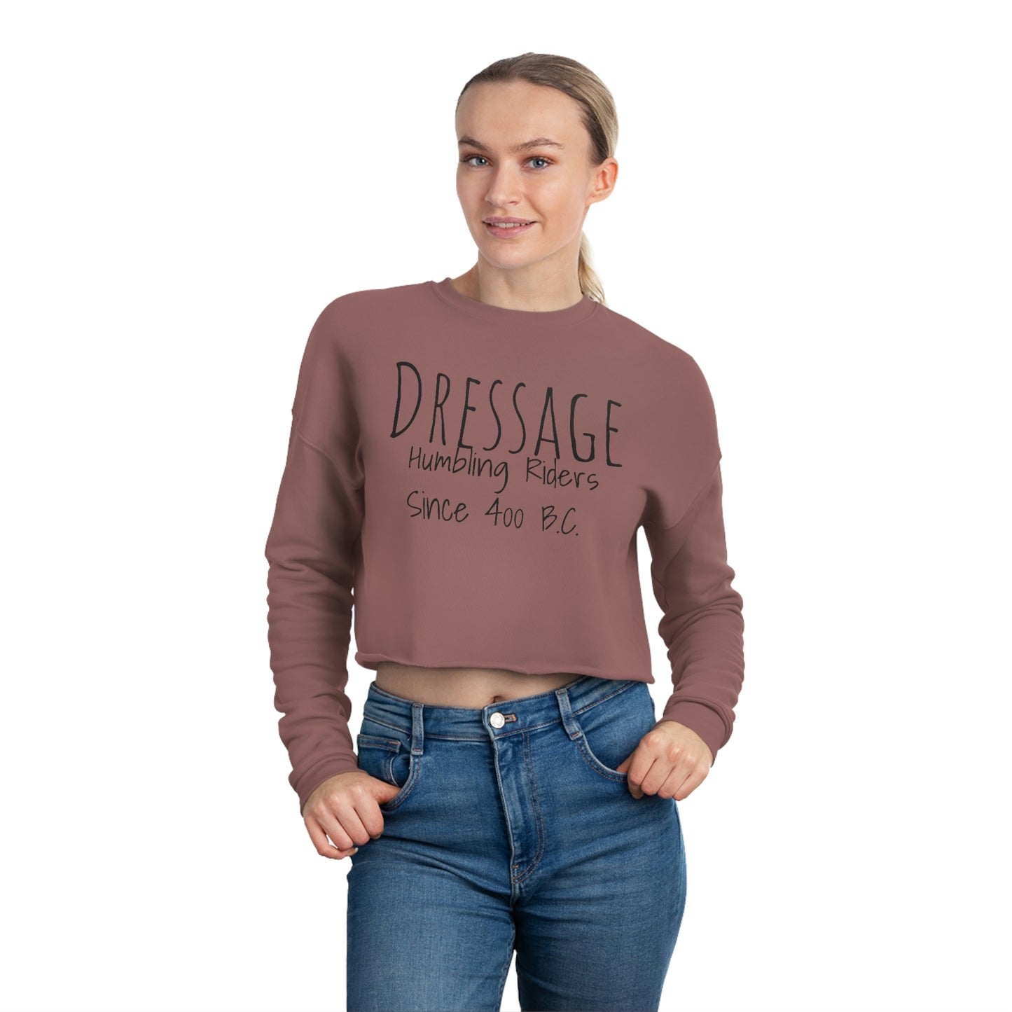 Sweatshirt - Dressage, humbling riders since 400 bc