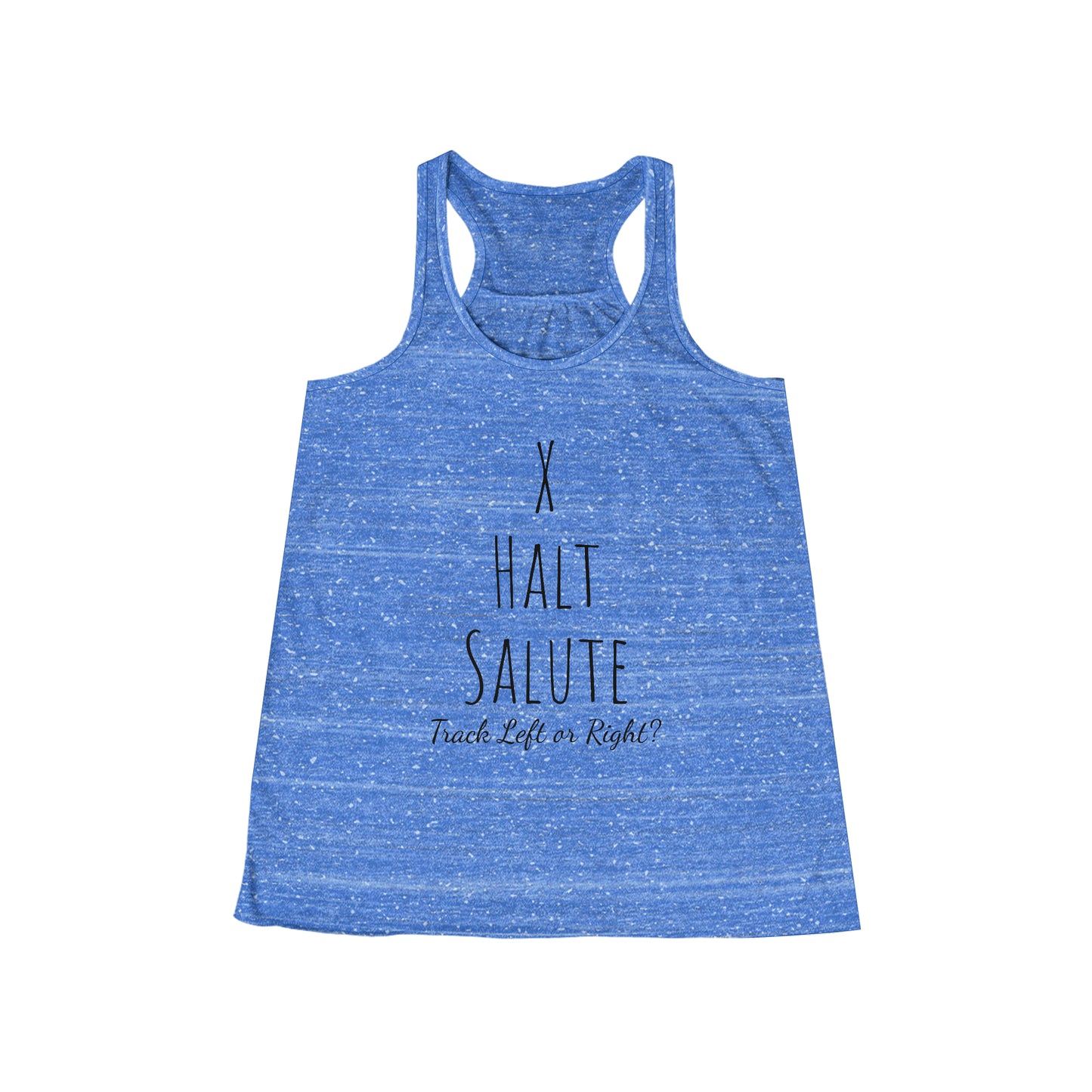 Tank Top - X Halt Salute - Track Left or Right? - (Flowy Razorback)