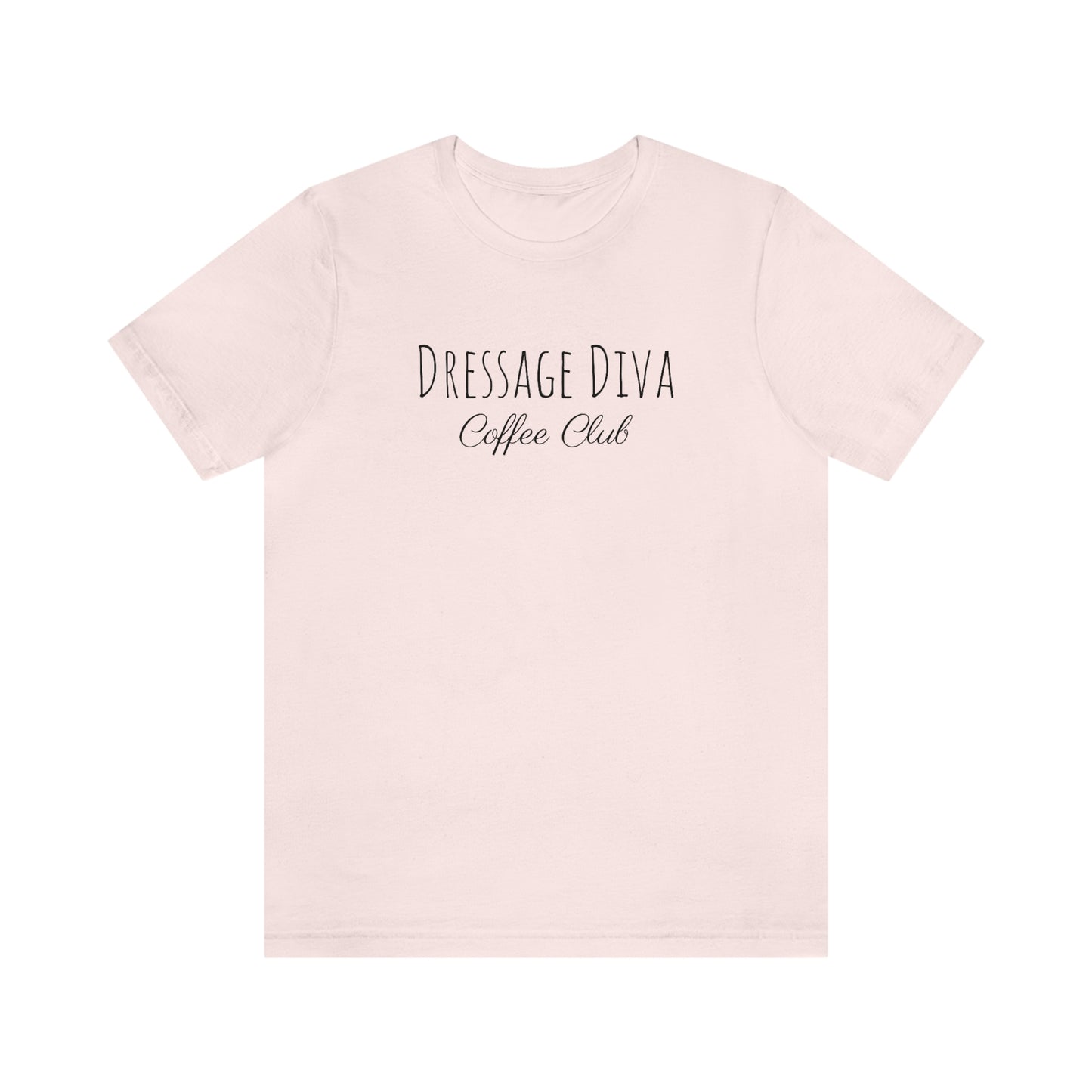 Shirt - Dressage Diva - Coffee Club