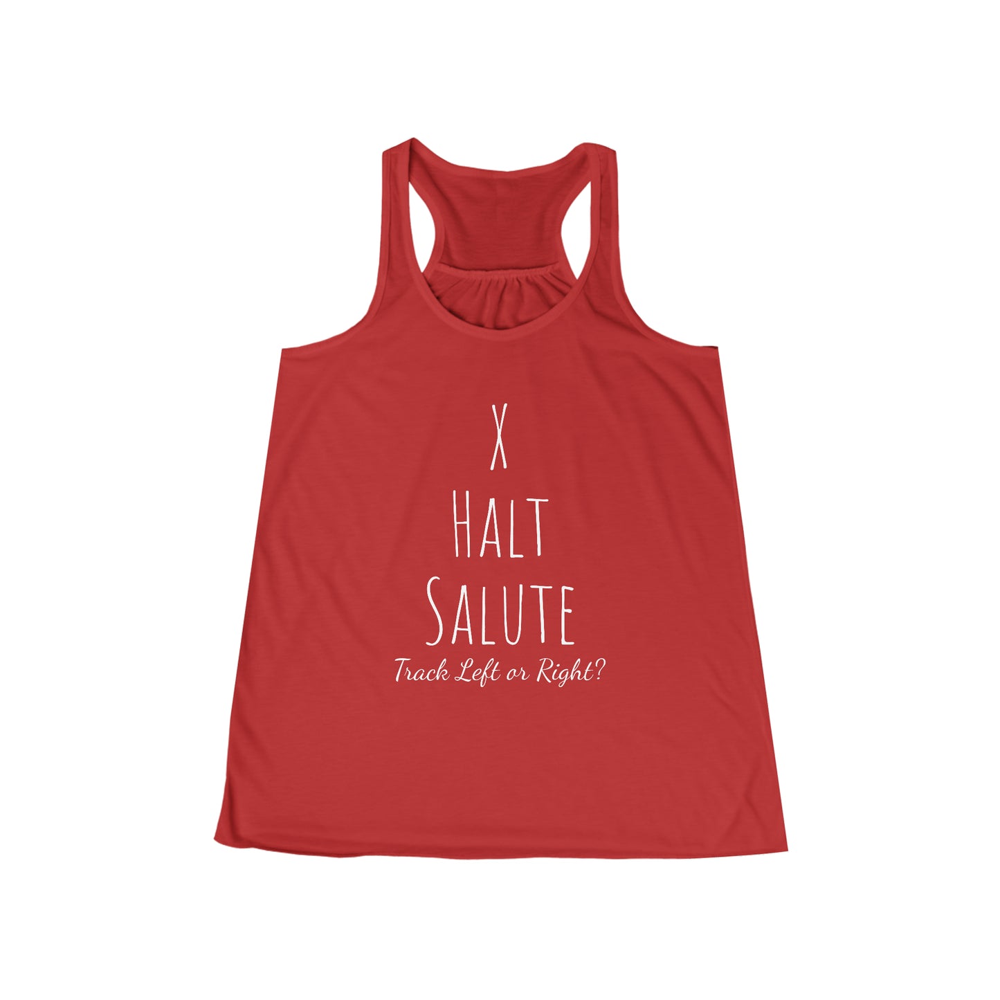 Tank Top - X Halt Salute - Track Left or Right? - (Flowy Razorback)